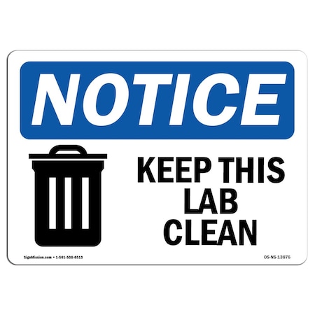 OSHA Notice Sign, Keep This Lab Clean With Symbol, 24in X 18in Rigid Plastic